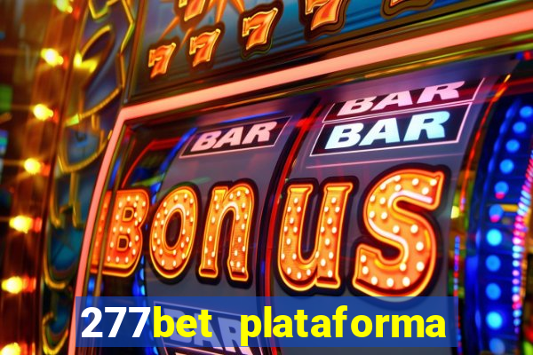 277bet plataforma de jogos